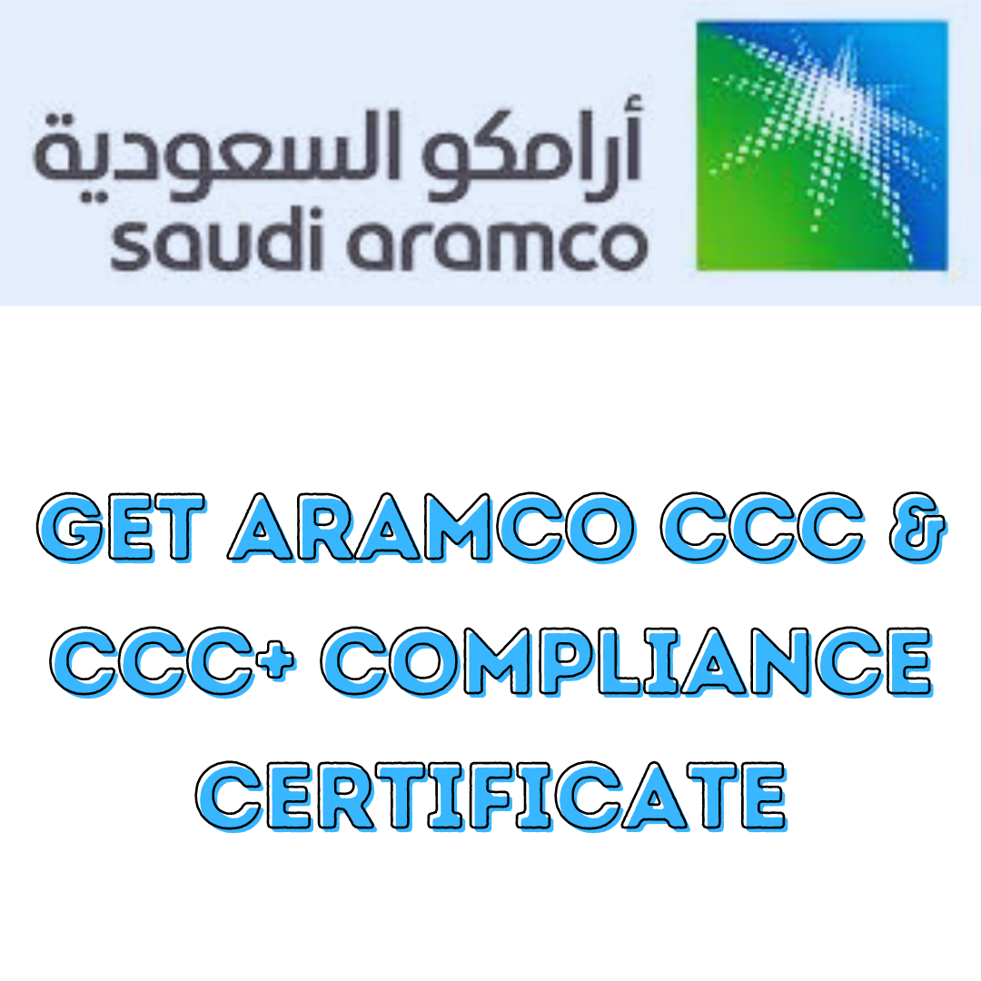 Get Aramco CCC & CCC+ Compliance Certificate